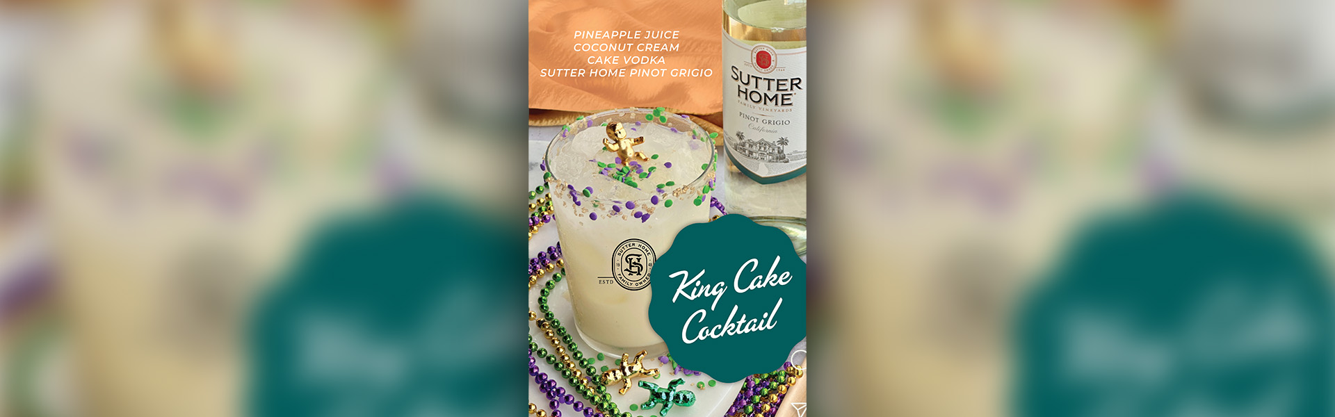 The Sutter Home King Cake Cocktail